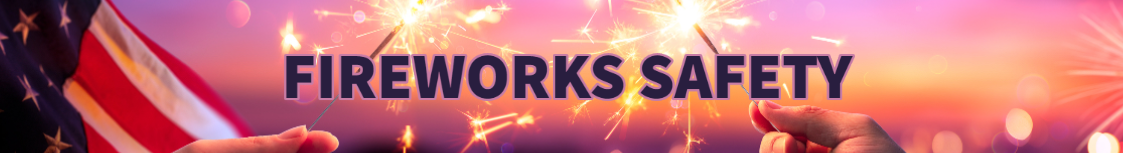 Fireworks Safety Banner